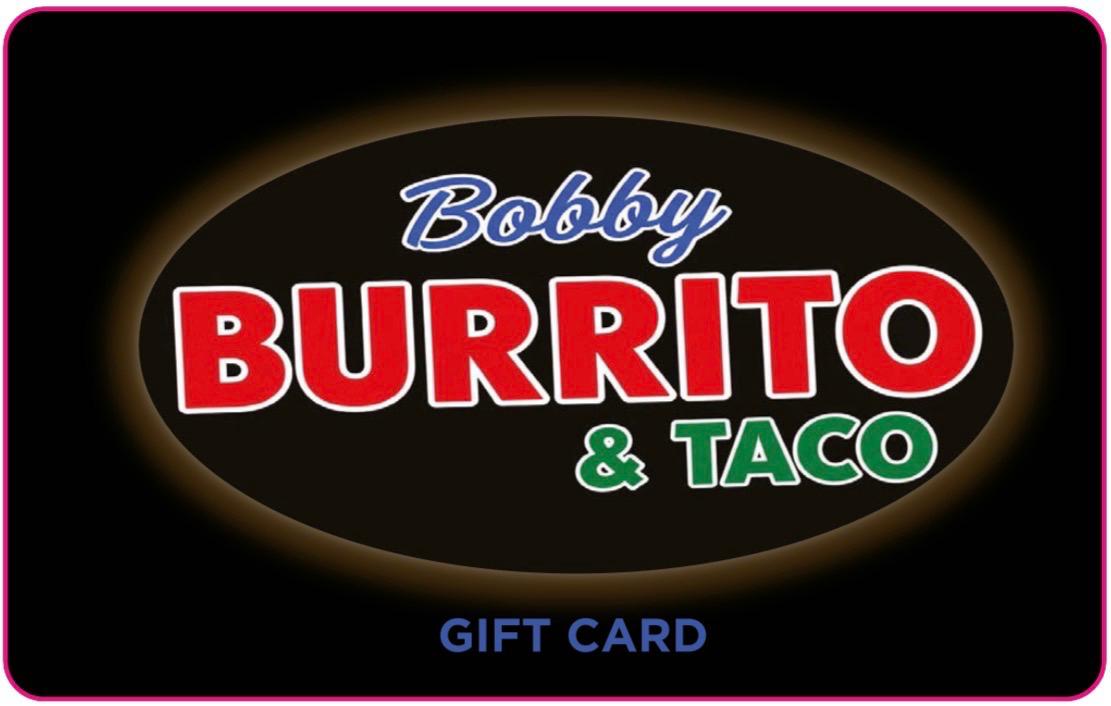 Bobby Burrito Gift Card